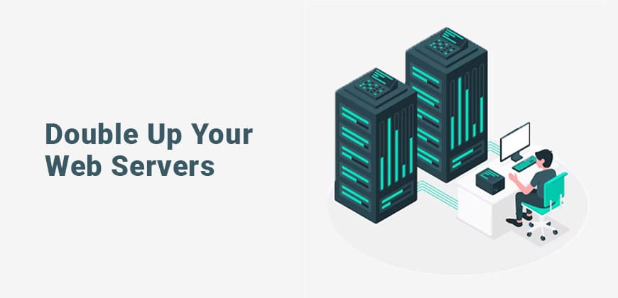 Double Up Your Web Servers