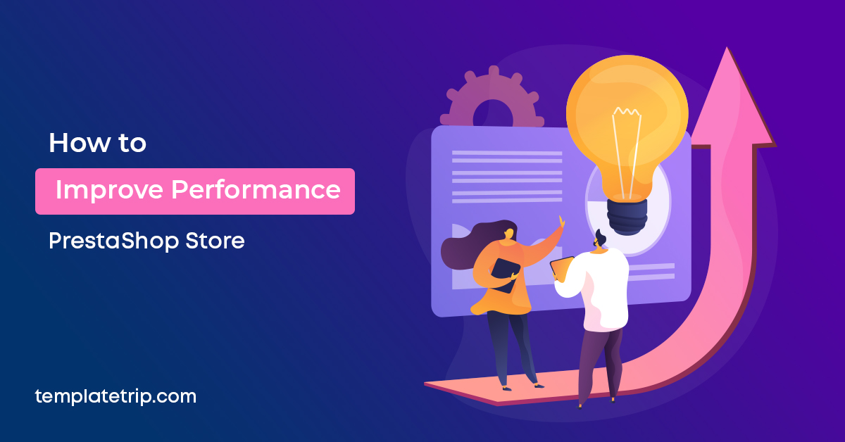 How To Improve Performance Of Your Prestashop Store