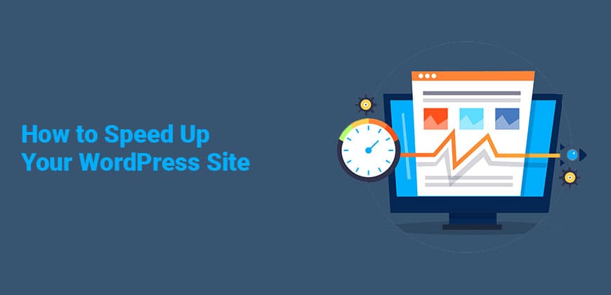How to Speed Up Your WordPress Site
