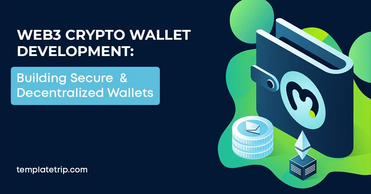 Web3 Crypto Wallet Development: Building Secure Wallets