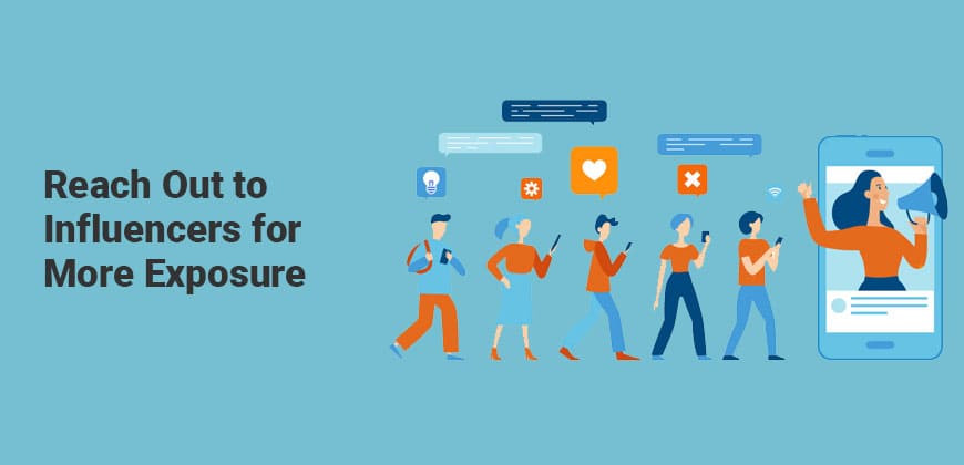 Reach Out to Influencers for More Exposure