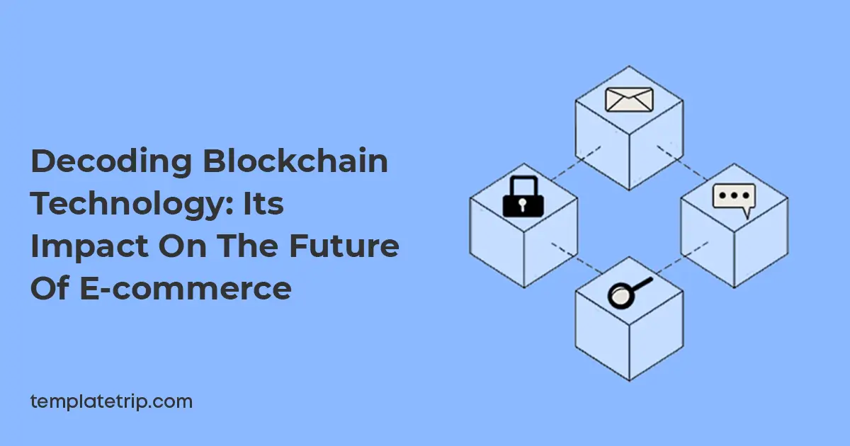 Blockchain Technology: on the Future of E-commerce
