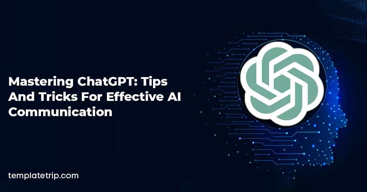 Dominando o ChatGPT: dicas e truques para uma comunicação eficaz com IA