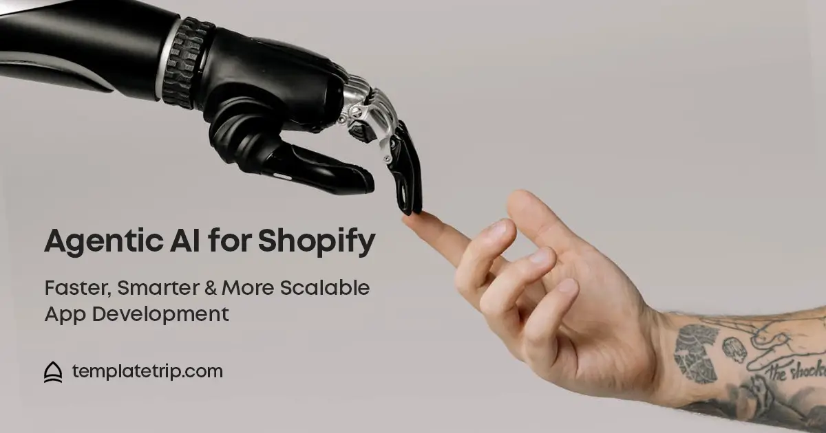 Agentic AI for Shopify: Faster, Smarter, and More Scalable App Development